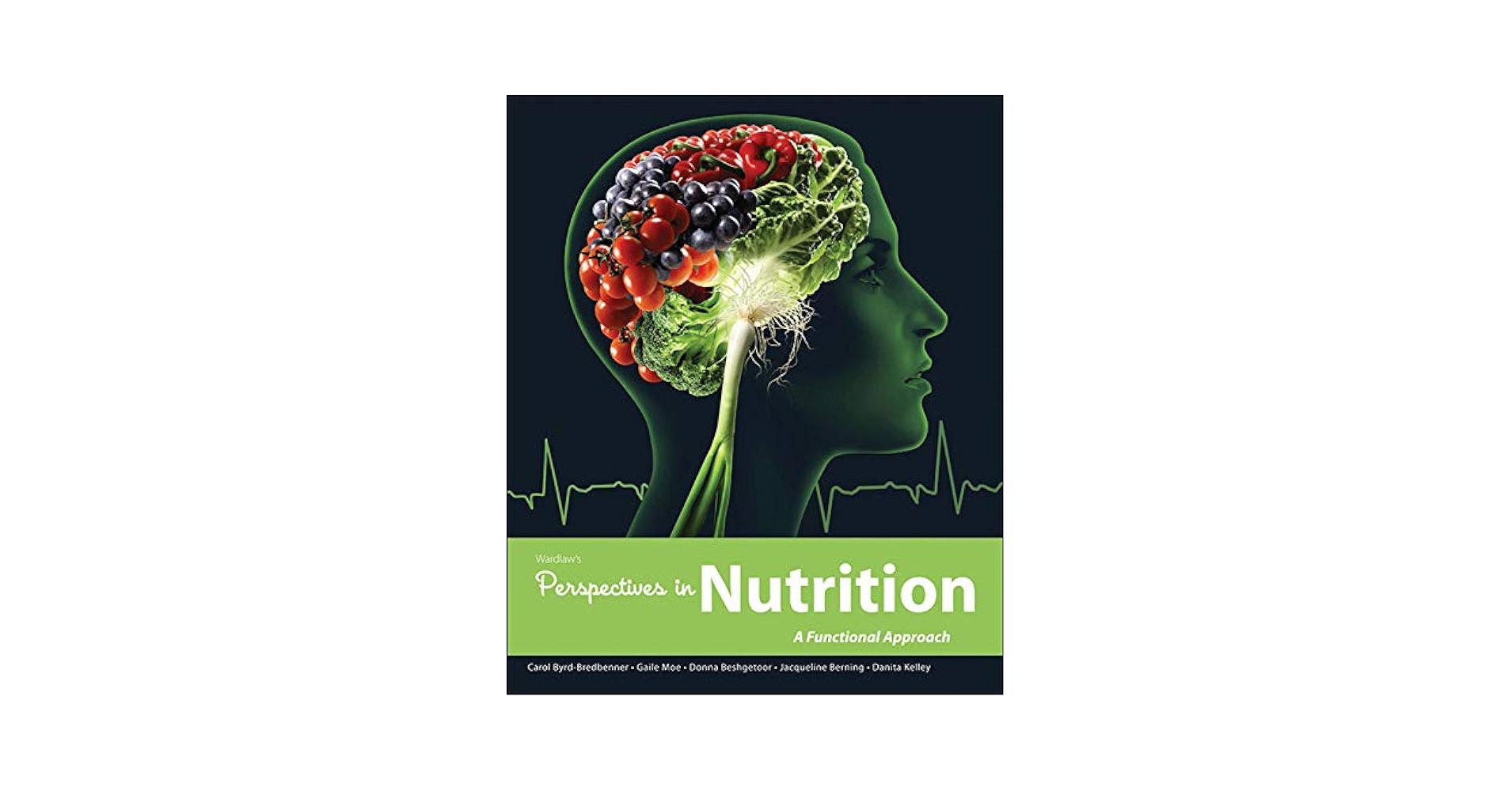 Wardlaw's Perspectives in Nutrition: A Functional Approach